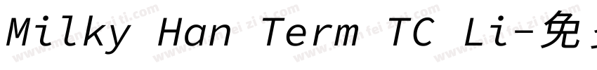 Milky Han Term TC Li字体转换